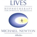 Cover Art for 8601406289109, Life Between Lives: Hypnotherapy for Spiritual Regression by Ph.D. Michael Newton