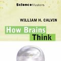 Cover Art for 9780753802007, How Brains Think by William H. Calvin