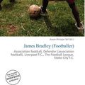 Cover Art for 9786134987462, James Bradley (Footballer) by Aaron Philippe Toll