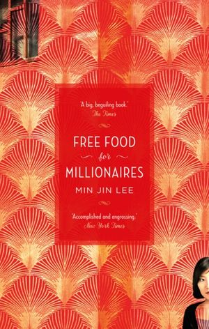 Cover Art for 9781786694485, Free Food for Millionaires by Min Jin Lee