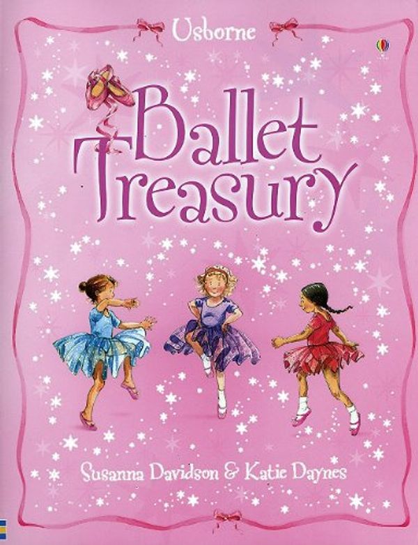 Cover Art for 9780794509361, Ballet Treasury by Katie Daynes, Susanna Davidson