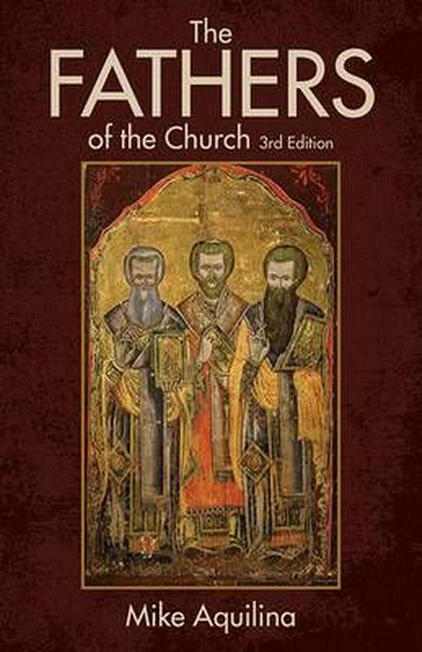 Cover Art for 9781612785615, The Fathers of the Church by Mike Aquilina