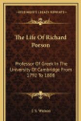 Cover Art for 9781163521304, The Life of Richard Porson by J S Watson