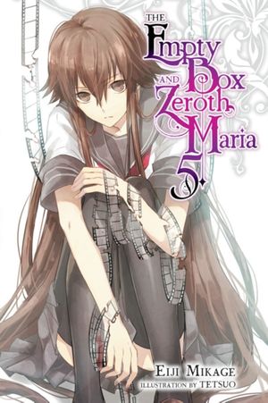 Cover Art for 9780316561174, The Empty Box and Zeroth Maria, Vol. 5 (Light Novel) by Eiji Mikage