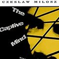 Cover Art for B0BY48VZFM, The Captive Mind by Czeslaw Milosz