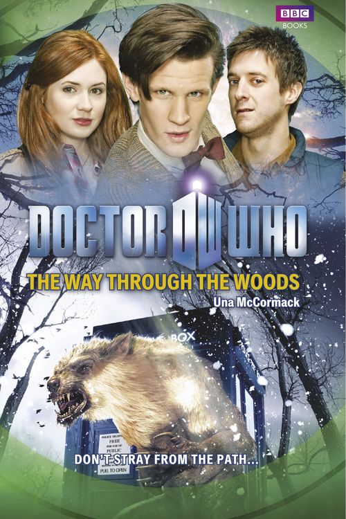 Cover Art for 9781446416563, Doctor Who: The Way Through the Woods by Una McCormack