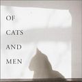 Cover Art for 9780385335089, Of Cats and Men by Nina De Gramont