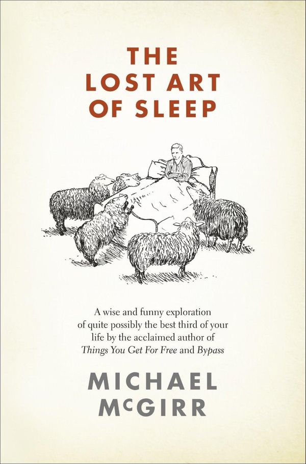 Cover Art for 9781741987362, The Lost Art of Sleep by Michael McGirr