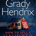 Cover Art for B09MMSJBRF, How to Sell a Haunted House by Grady Hendrix