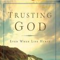 Cover Art for B0CJ86NJFH, Trusting God Discussion Guide: Even When Life Hurts by Jerry Bridges