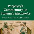 Cover Art for 9781107003859, Porphyry's Commentary on Ptolemy's Harmonics: A Greek Text and Annotated Translation by Andrew Barker
