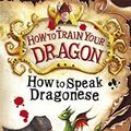 Cover Art for B01N0DHXL9, How To Speak Dragonese: Book 3 (How To Train Your Dragon) by Cressida Cowell (2010-02-04) by 
