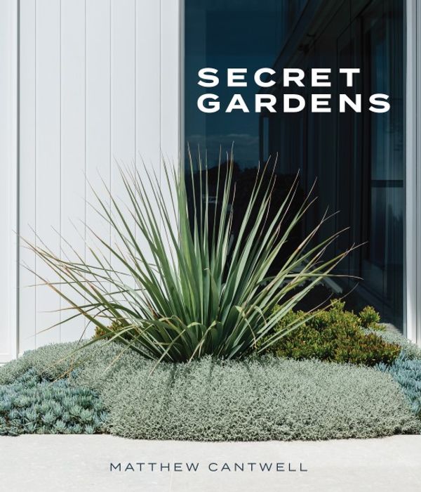 Cover Art for 9781742571775, Secret Gardens by Matthew Cantwell