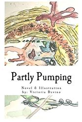 Cover Art for 9781521031872, Partly Pumping by Victoria Devino