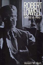 Cover Art for 9780674775855, Robert Lowell: Nihilist as Hero by Vereen M. Bell