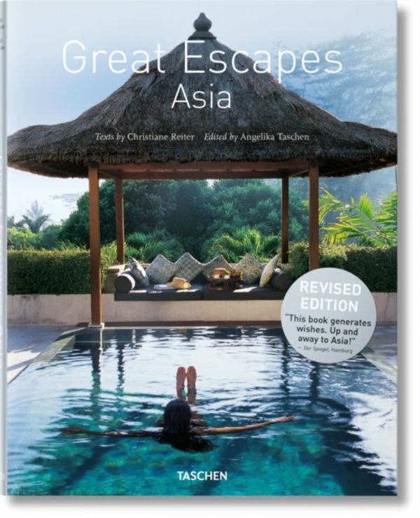 Cover Art for 9783836555654, Great Escapes AsiaUpdated Edition by Christiane Reiter