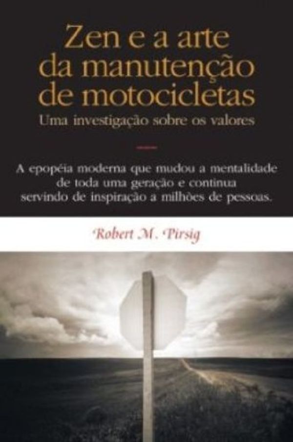 Cover Art for 9788578272203, Zen e a Arte da Manutenção de Motocicletas. Uma Investigação Sobre os Valores (Em Portuguese do Brasil) by 