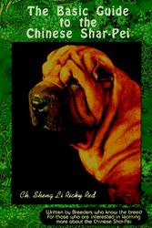 Cover Art for 9780932045096, Basic Guide to the Chinese Shar-Pei: Written by Breeders Who Know the Breed-- For Those Who Are Interested in Learning More About the Chinese Shar-Pei by M. Zervas