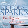 Cover Art for B00GRUFSQS, Ein Tag wie ein Leben by Nicholas Sparks