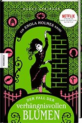 Cover Art for 9783957282620, Der Fall der verhängnisvollen Blumen: Ein Enola-Holmes-Krimi by Nancy Springer
