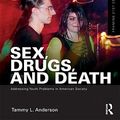 Cover Art for 9780415892056, Sex, Drugs, and Death by Tammy L. Anderson