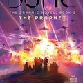Cover Art for B0CGZCL372, DUNE: The Graphic Novel, Book 3: The Prophet by Herbert, Brian, Anderson, Kevin J., Herbert, Frank