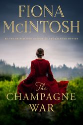 Cover Art for 9780143795452, The Champagne War by Fiona McIntosh