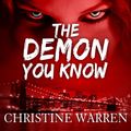 Cover Art for 9781452673394, The Demon You Know by Christine Warren