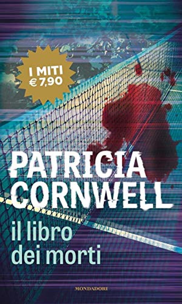 Cover Art for 9788804725503, Il libro dei morti by Patricia Cornwell