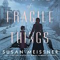 Cover Art for B08816XHX4, The Nature of Fragile Things by Susan Meissner