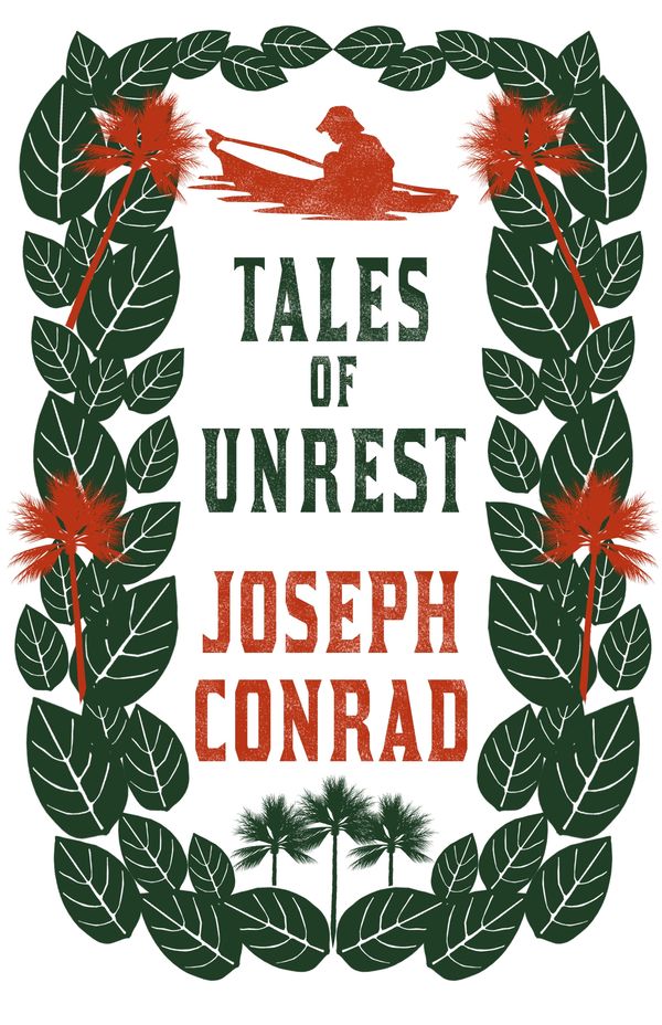 Cover Art for 9781847496485, Tales of Unrest by Joseph Conrad