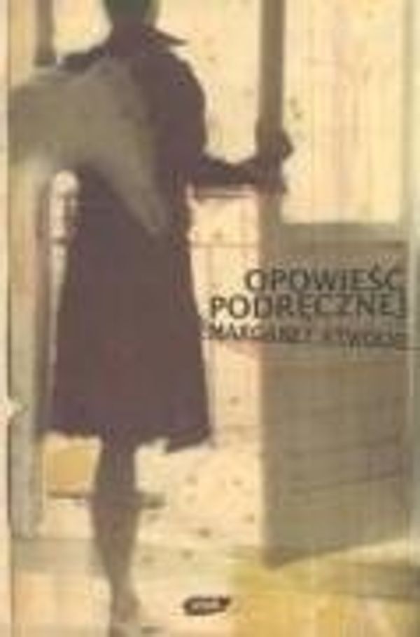 Cover Art for 9788324006663, Opowiesc podrecznej by Margaret Atwood
