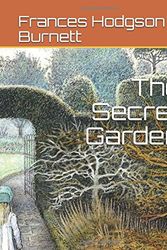 Cover Art for 9781522037590, The Secret Garden by Frances Hodgson Burnett