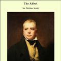 Cover Art for 9781465503848, The Abbot by Sir Walter Scott