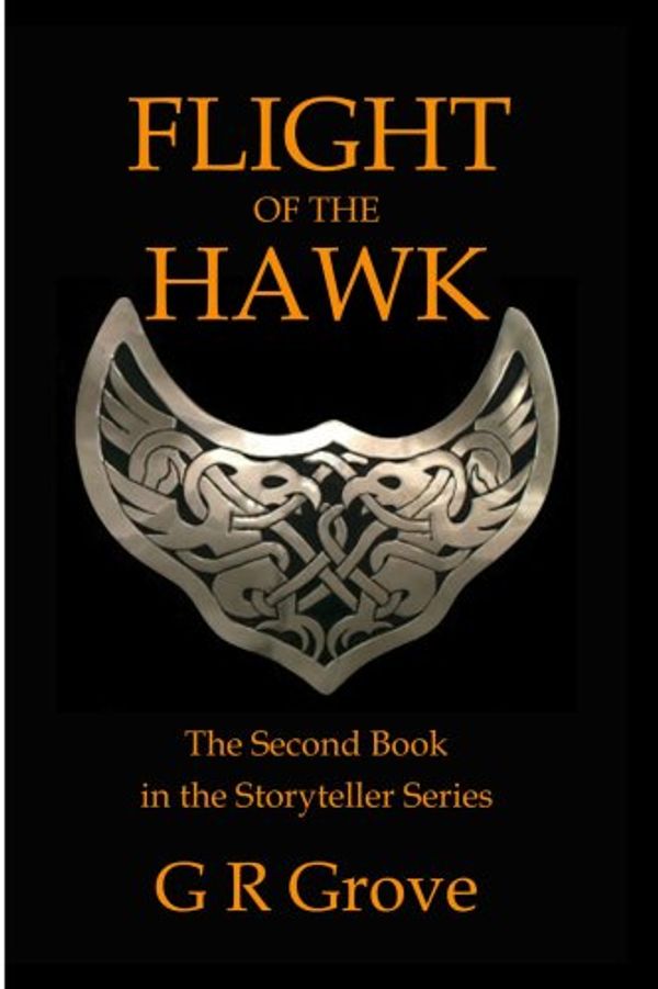 Cover Art for 9781430328513, Flight of the Hawk by G R Grove
