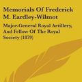 Cover Art for 9781437220094, Memorials of Frederick M. Eardley-Wilmot by Eardley-Wilmot, Frances Augusta