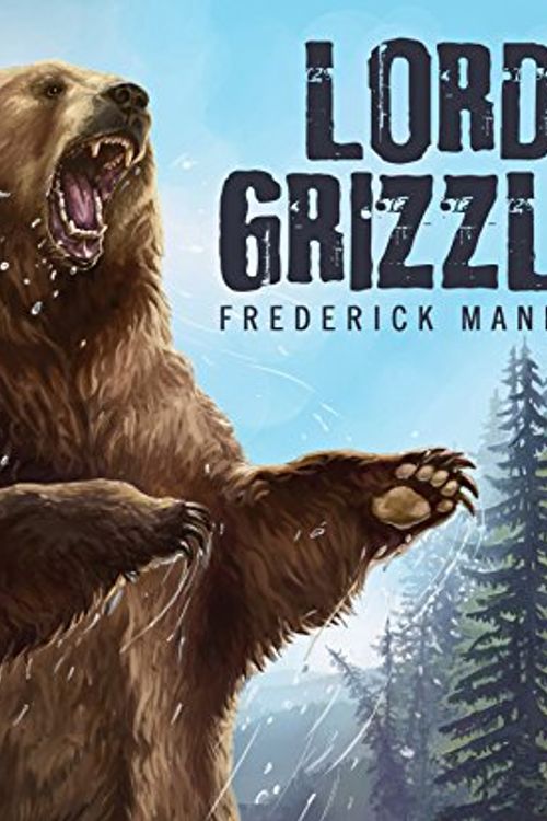 Cover Art for 9781633796652, Lord Grizzly by Frederick Manfred