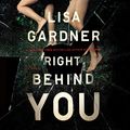 Cover Art for B01N2YPRIR, Right Behind You by Lisa Gardner