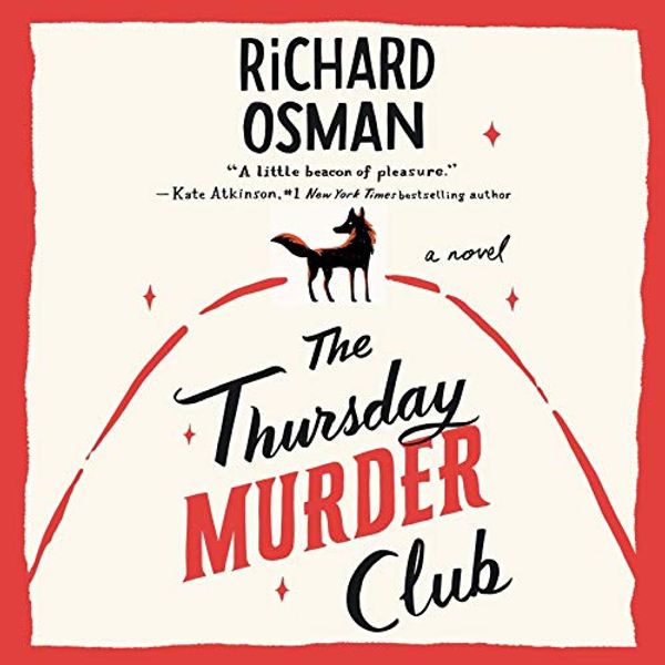 Cover Art for B086DL5TVZ, The Thursday Murder Club: A Novel by Richard Osman