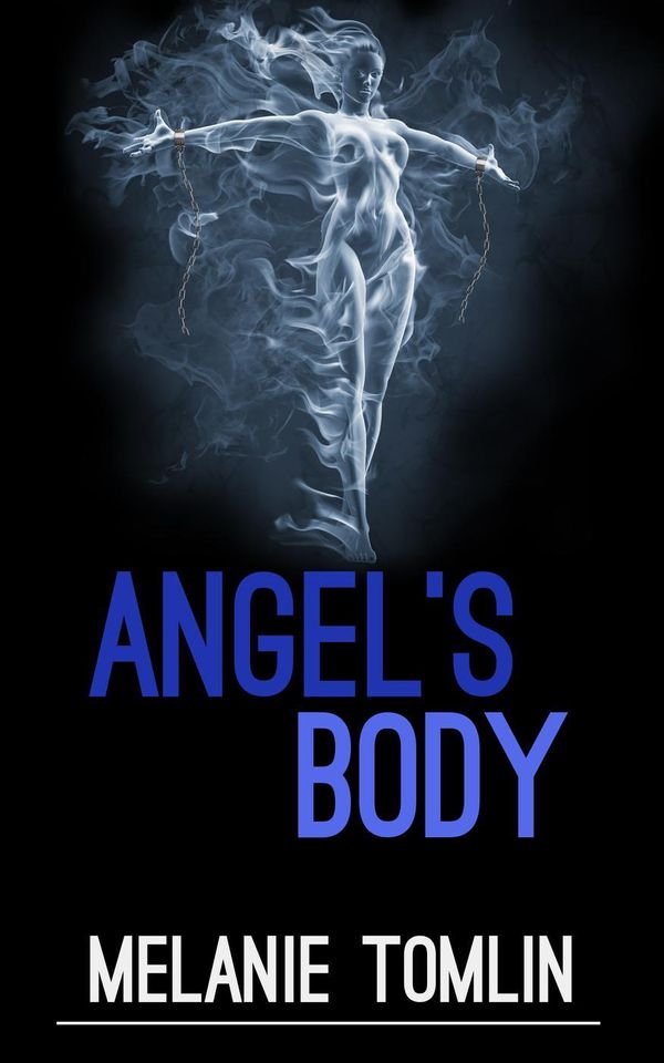 Cover Art for 9780994499615, Angel's Body by Melanie Tomlin