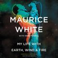 Cover Art for 9780062562944, My Life with Earth, Wind & Fire by Maurice White, Herb Powell, Dion Graham