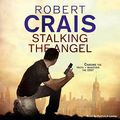 Cover Art for B00NO0B07U, Stalking the Angel by Robert Crais