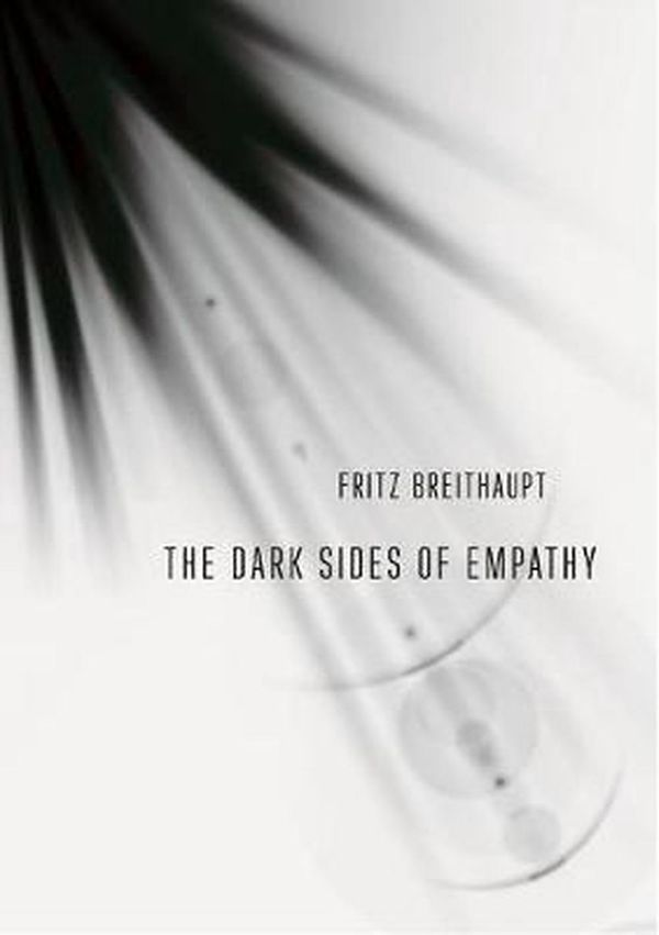 Cover Art for 9781501721649, The Dark Sides of Empathy by Fritz Breithaupt
