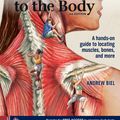 Cover Art for 9780998785066, Trail Guide to the Body by Andrew Biel