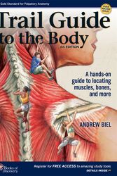 Cover Art for 9780998785066, Trail Guide to the Body by Andrew Biel