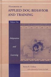 Cover Art for 9780813807546, Handbook of Applied Dog Behaviour and Training: Principles of Behavioural Adaption and Learning v.1 by Steven R. Lindsay