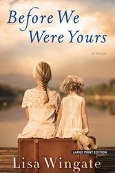 Cover Art for 9781432877583, Before We Were Yours by Lisa Wingate