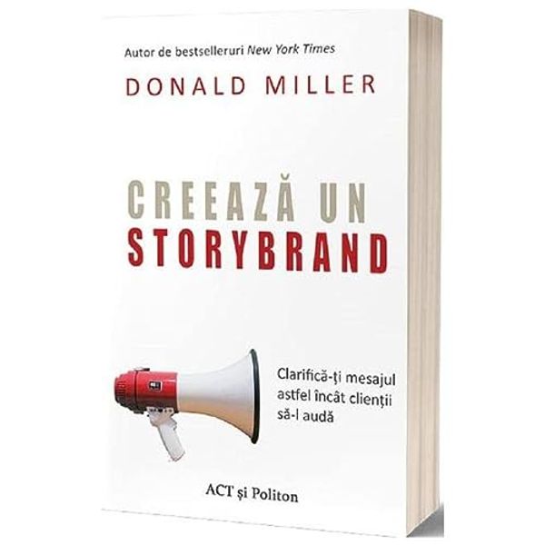 Cover Art for 9786069138335, Creeaza un StoryBrand - Donald Miller (Paperback) by Donald Miller
