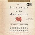 Cover Art for 9781508279327, The Emperor of All Maladies: A Biography of Cancer by Siddhartha Mukherjee