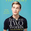 Cover Art for 9781508226345, Between Two Worlds: Lessons from the Other Side by Tyler Henry